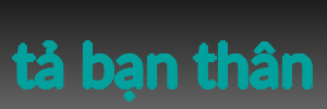 tả bạn thân